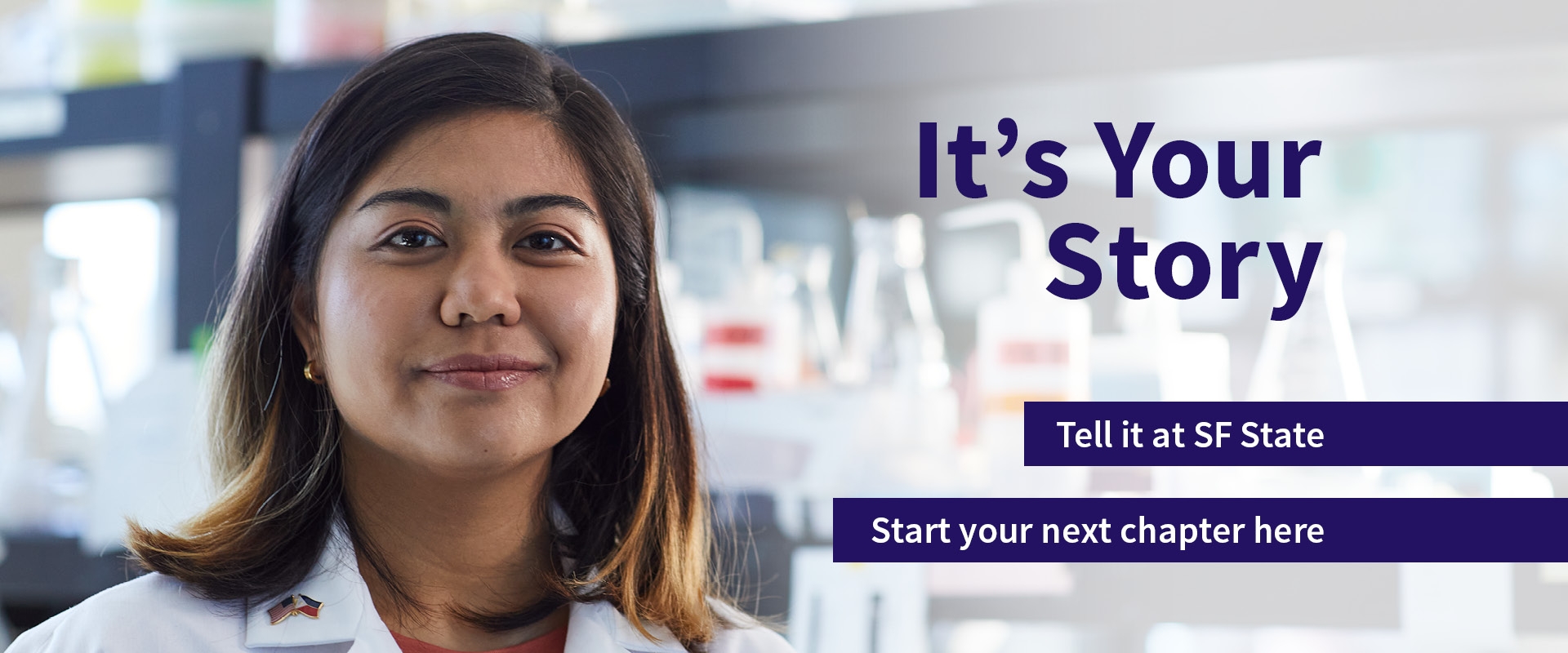 It's Your Story - Tell it at SF State. Start your next chapter here